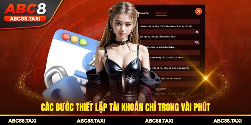Các bước thiết lập tài khoản chỉ trong vài phút